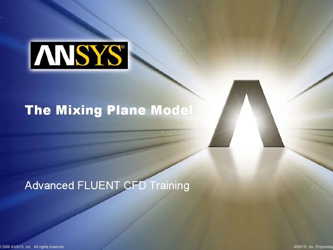 fluent 旋转机械讲座 adv-rm-v6.2-lect-04a-mixing-plane