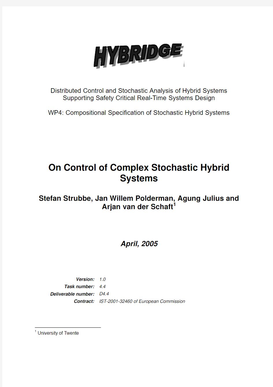 Project Distributed Control and Stochastic Analysis of Hybrid Systems Supporting Safety Cri
