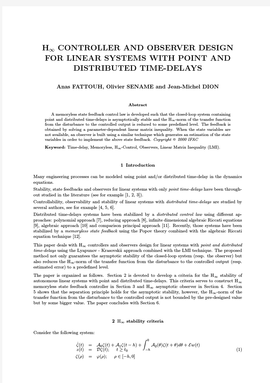 H ∞ CONTROLLER AND OBSERVER DESIGN FOR LINEAR SYSTEMS WITH POINT AND DISTRIBUTED TIME-DELA