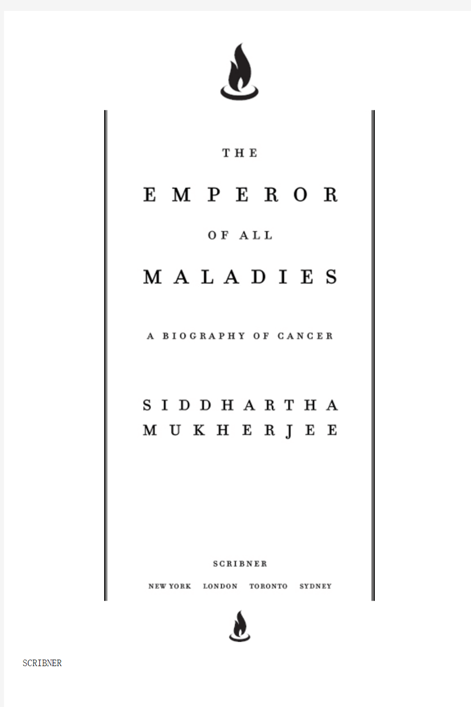 The Emperor of All Maladies - A Biography of Cancer