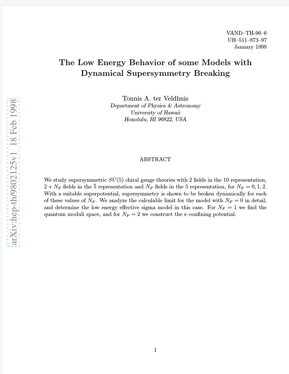 The Low Energy Behavior of some Models with Dynamical Supersymmetry Breaking