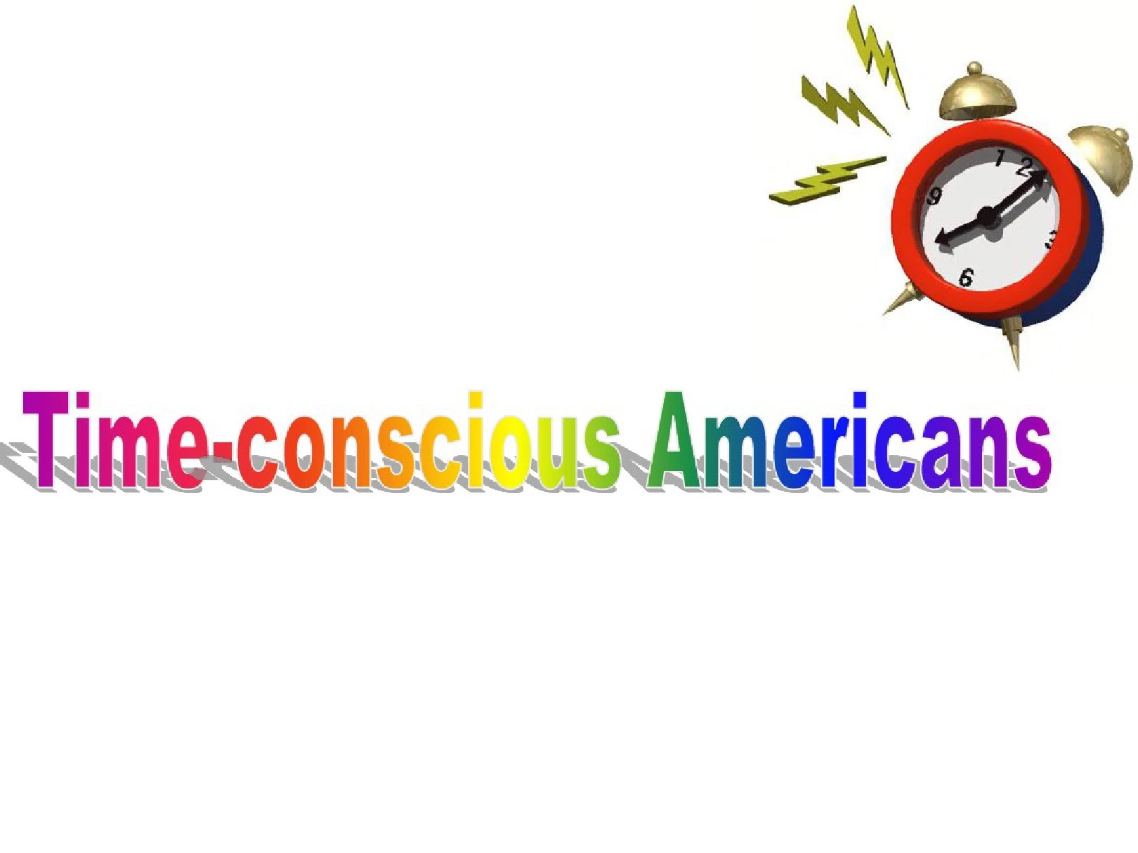 unittimeconsciousAmericans美国人的时间观念课件