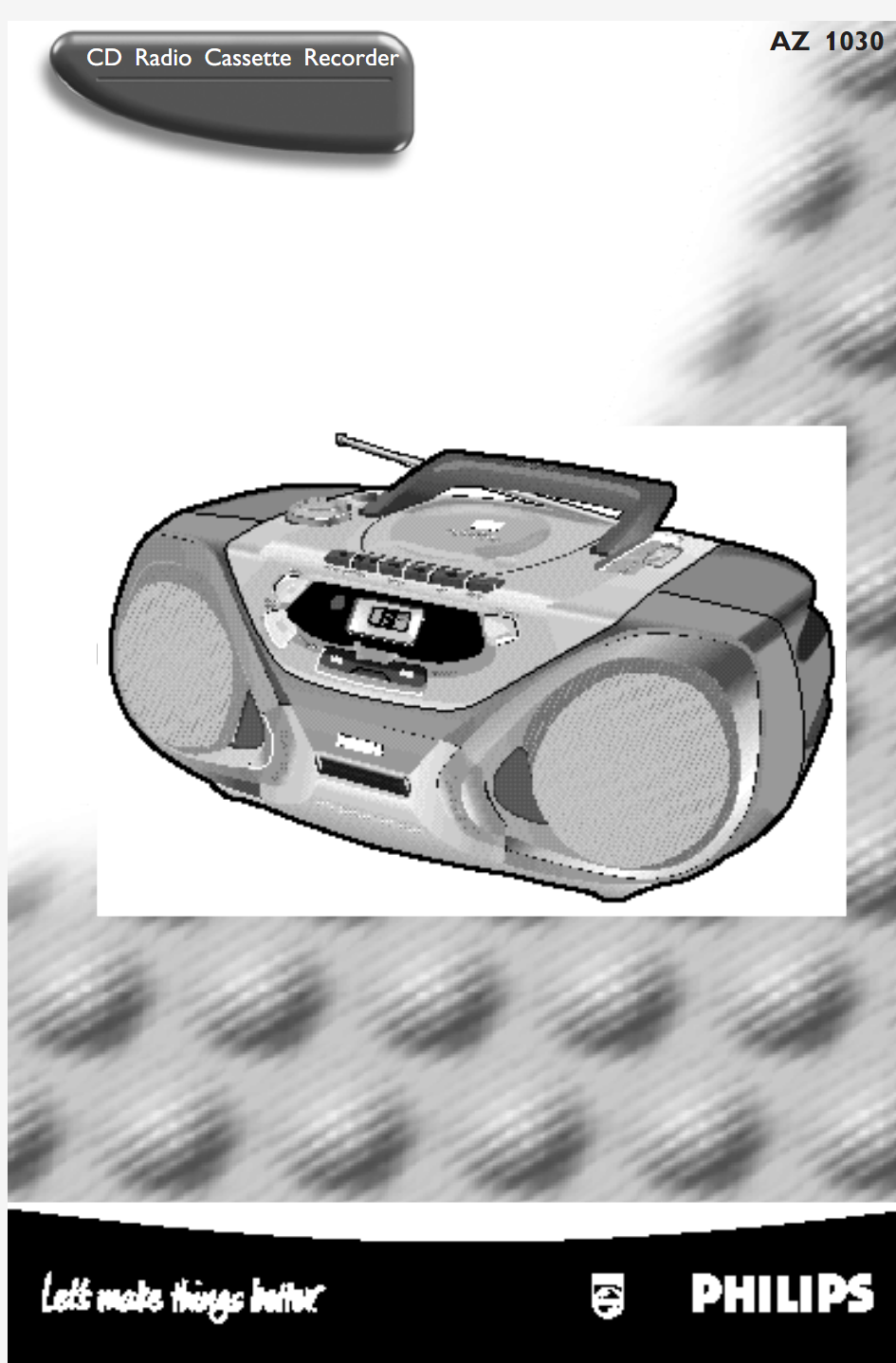 飞利浦PHILIPS AZ 1030 CD Radio Cassette Recorder User Guide ( English )说明书