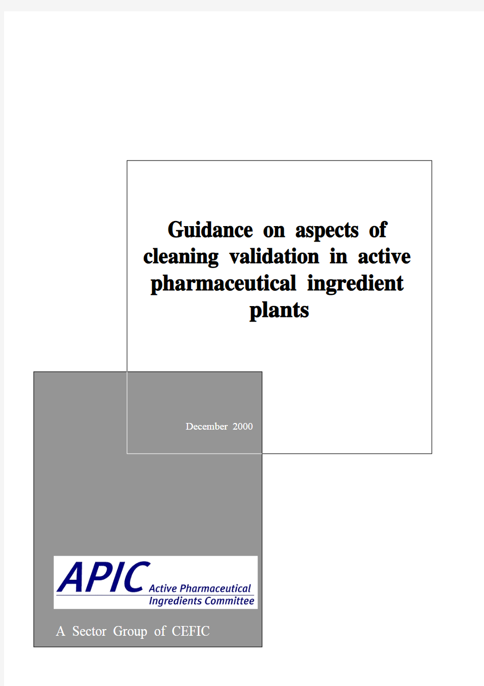 Guidance on aspects of cleaning validation in active pharmaceutical ingredient plants