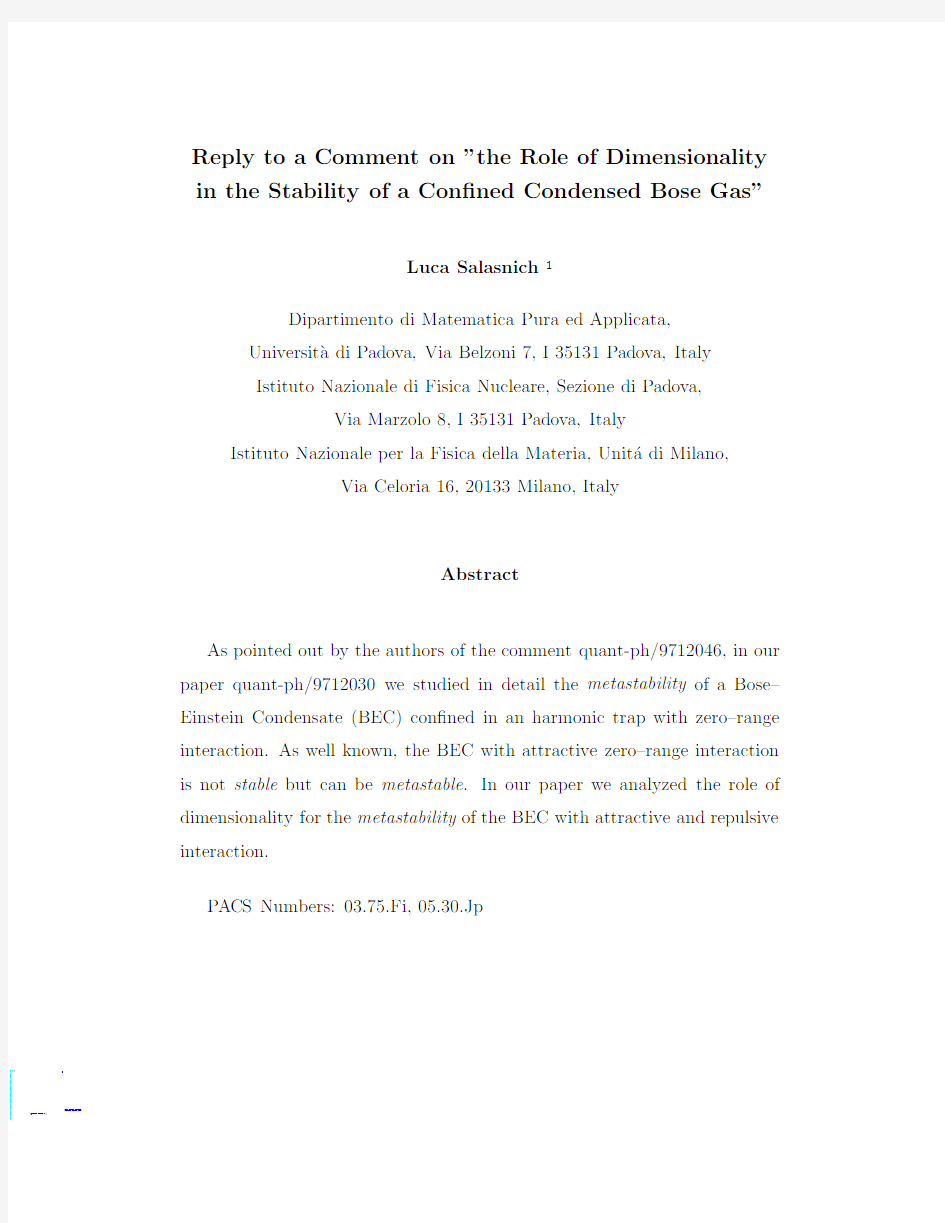 Reply to a Comment on the Role of Dimensionality in the Stability of a Confined Condensed B