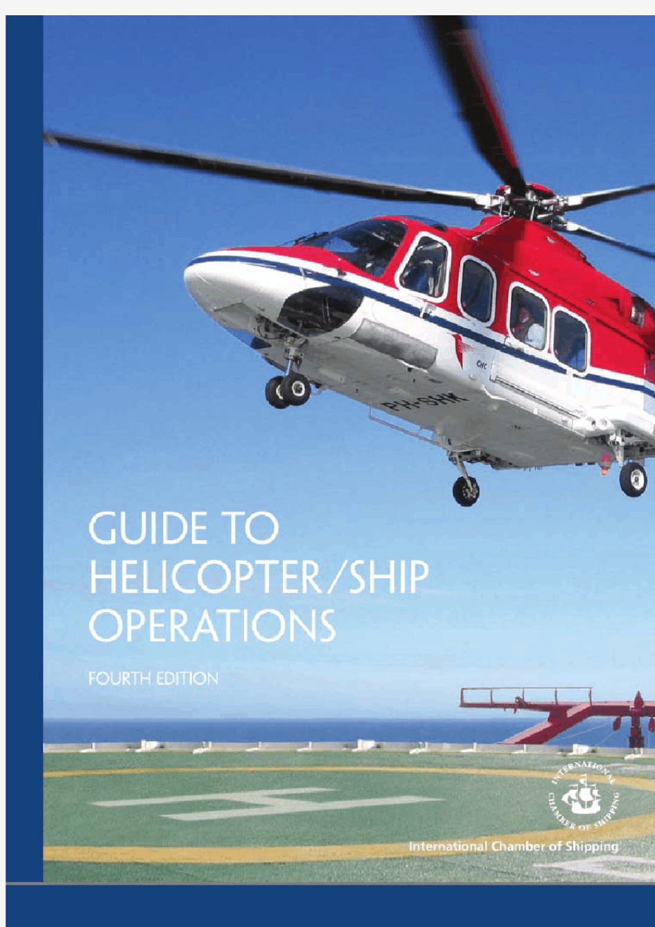ICS GUIDE TO HELICOPTER-SHIP OPERATION 4TH EDITION